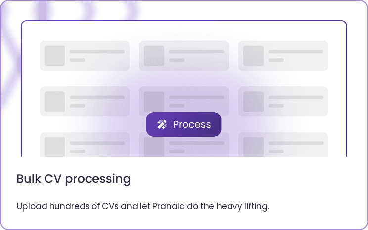 Bulk CV processing - Upload hundreds of CVs and let Pranala do the heavy lifting